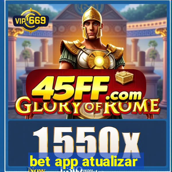 bet app atualizar